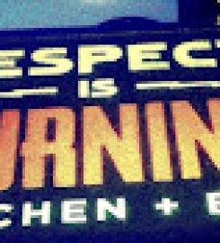 Respect Is Burning Kitchen and Bar